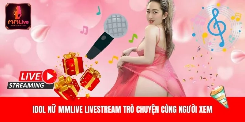 Cách xem MMLive miễn phí với phòng livestream trò chuyện và biểu diễn