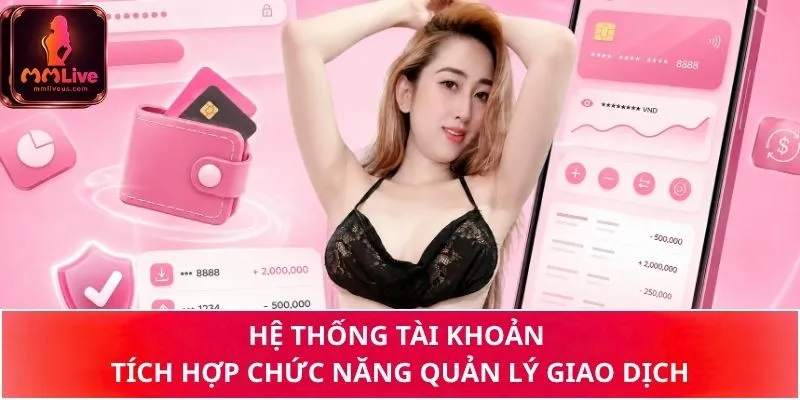 Hệ thống tài khoản tích hợp chức năng quản lý giao dịch