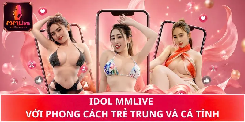 Idol MMLive với phong cách trẻ trung và cá tính