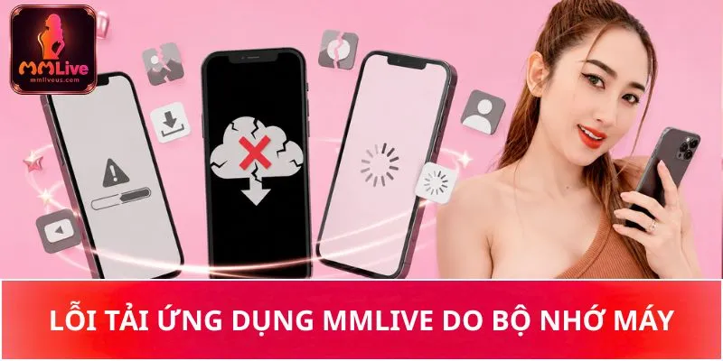 Lỗi tải ứng dụng MMLive do bộ nhớ máy